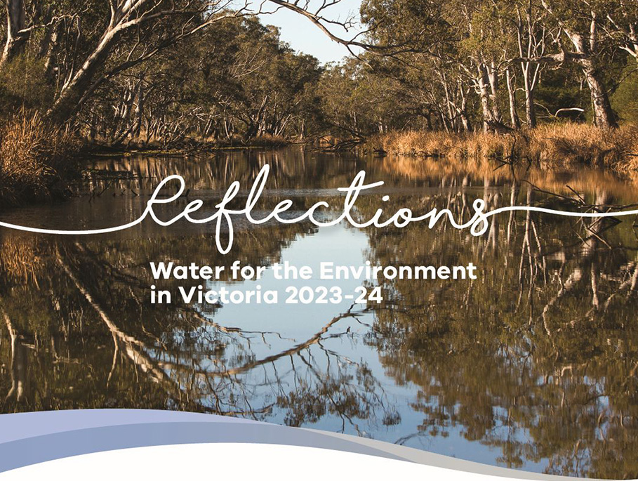 Reflections - Water for the Environment in Victoria 2023-24